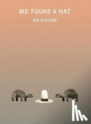 Klassen, Jon - We Found a Hat