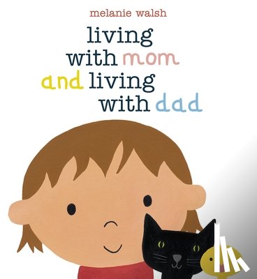 Walsh, Melanie - Living with Mom and Living with Dad