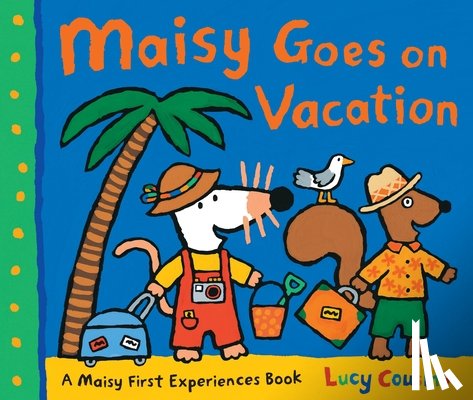 Cousins, Lucy - MAISY GOES ON VACATION