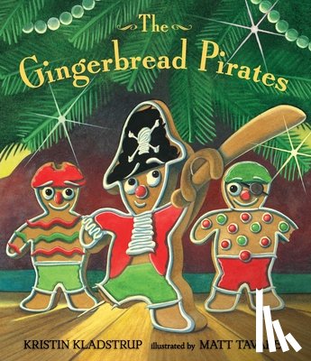 Kladstrup, Kristin - The Gingerbread Pirates Gift Edition