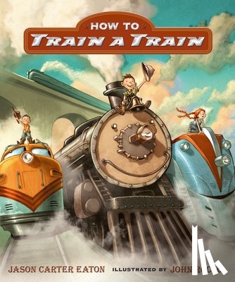 Eaton, Jason Carter - How to Train a Train
