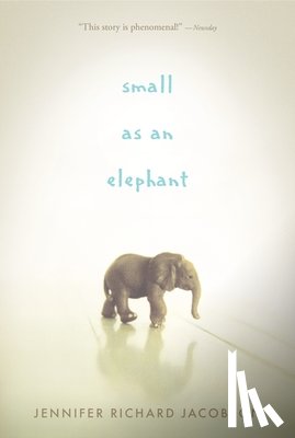 Jacobson, Jennifer Richard - Small as an Elephant