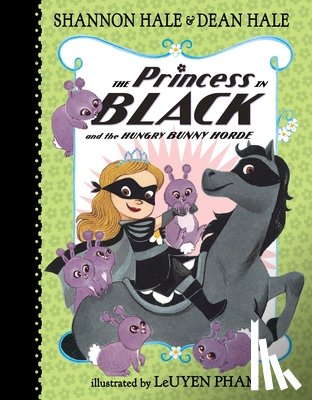 Hale, Shannon - The Princess in Black and the Hungry Bunny Horde