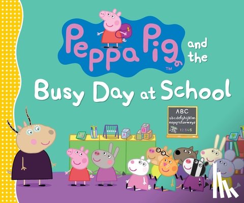 Candlewick Press - Peppa Pig and the Busy Day at School: (A Classroom Adventure Featuring Letters, Numbers, and Special Talents - Perfect for Toddlers, Preschoolers, and