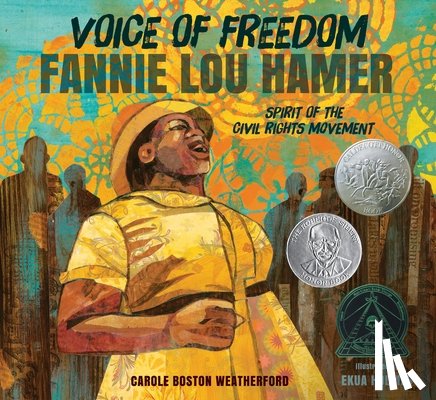Weatherford, Carole Boston - Voice of Freedom: Fannie Lou Hamer: The Spirit of the Civil Rights Movement