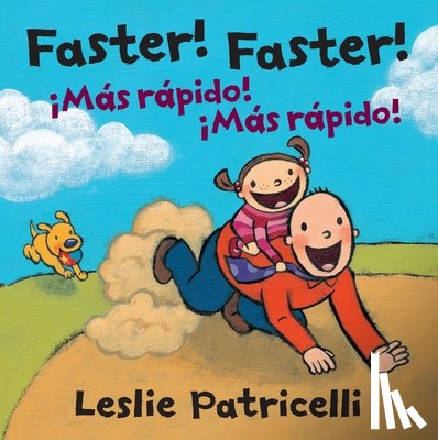 Patricelli, Leslie - Faster! Faster!/Mas Rapido! Mas Rapido!: (A Bilingual Spanish-English Father-Child Bonding Adventure of Imagination for Toddlers and Preschoolers Ages