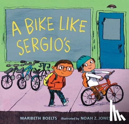 Boelts, Maribeth - Boelts, M: Bike Like Sergio's