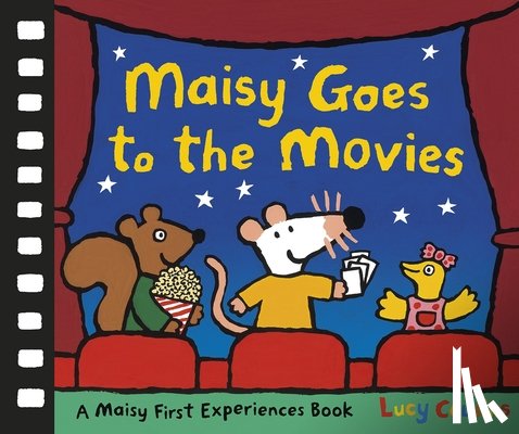 Cousins, Lucy - Maisy Goes to the Movies: A Maisy First Experiences Book