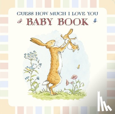 McBratney, Sam - McBratney, S: Baby Book Based on Guess How Much I Love You