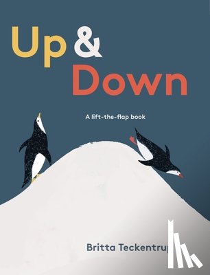 Teckentrup, Britta - Up & Down: A Lift-The-Flap Book