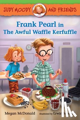 McDonald, Megan - Judy Moody and Friends: Frank Pearl in the Awful Waffle Kerfuffle