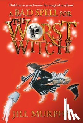 Murphy, Jill - A Bad Spell for the Worst Witch