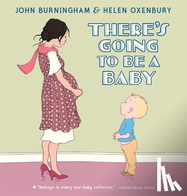 Burningham, John - There's Going to Be a Baby
