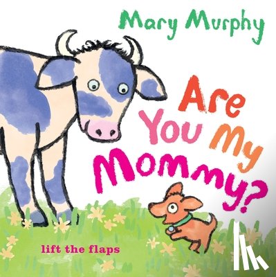 Murphy, Mary - Are You My Mommy?