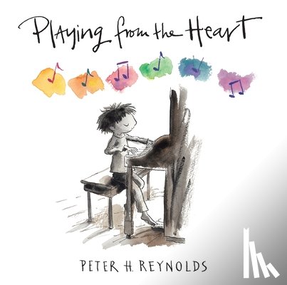 Reynolds, Peter H. - PLAYING FROM THE HEART