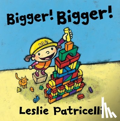 Leslie Patricelli - Bigger! Bigger!