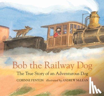 Fenton, Corinne - BOB THE RAILWAY DOG