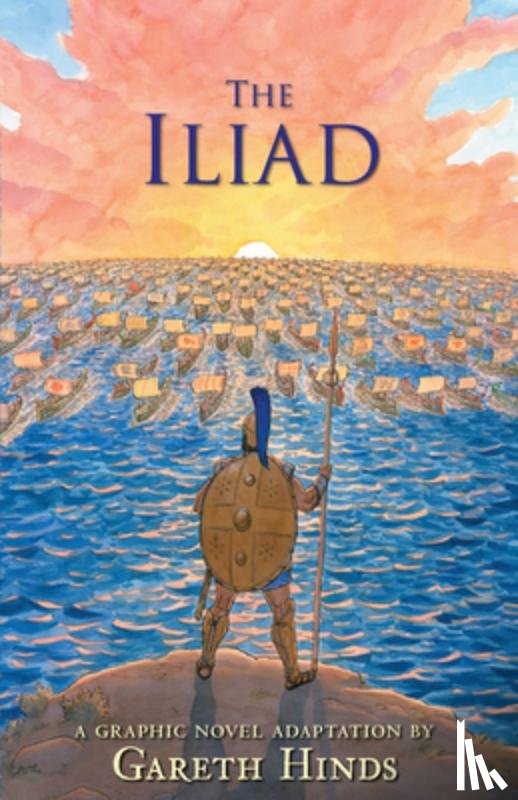 Hinds, Gareth - The Iliad: A Graphic Novel