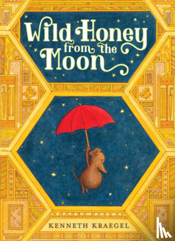Kraegel, Kenneth - Wild Honey from the Moon