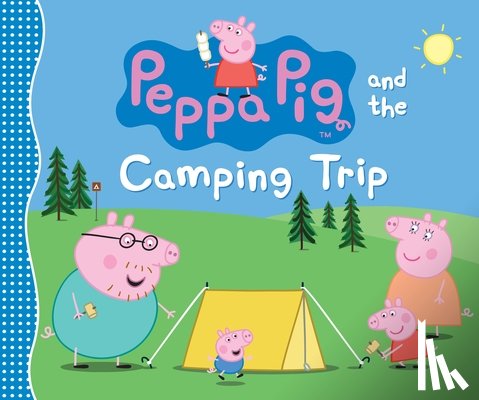 Candlewick Press - Peppa Pig and the Camping Trip: (A Family Adventure Exploring Nature, Stargazing, and Togetherness - Perfect for Toddlers, Preschoolers, and Kids Ages