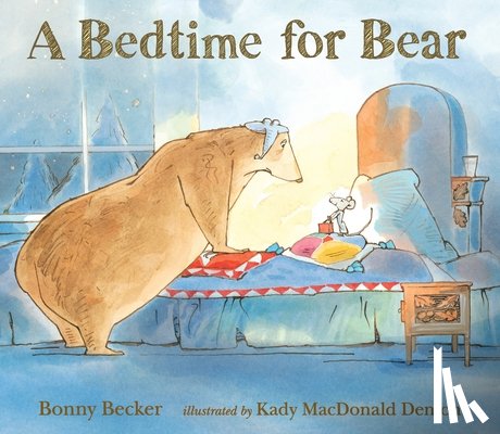 Bonny Becker, Kady MacDonald Denton - A Bedtime for Bear