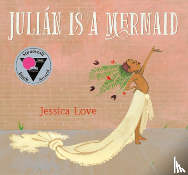 Love, Jessica - Julian Is a Mermaid