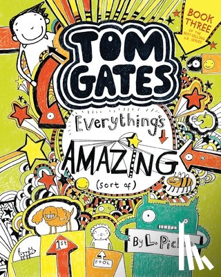 Pichon, L. - Tom Gates: Everything's Amazing (Sort Of)