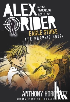 Horowitz, Anthony, Johnston, Antony - Horowitz, A: Eagle Strike: An Alex Rider Graphic Novel
