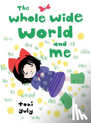 Yuly, Toni - The Whole Wide World and Me