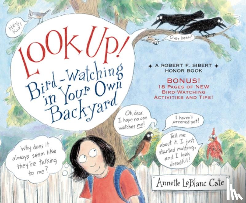 Cate, Annette LeBlanc - Look Up!: Bird-Watching in Your Own Backyard