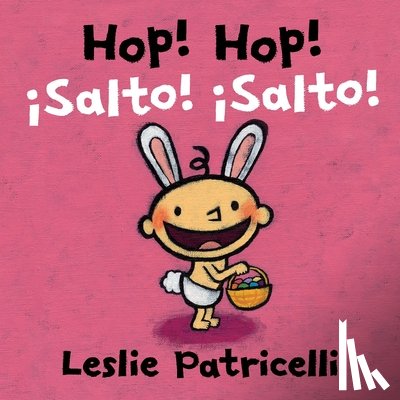 Patricelli, Leslie - Hop! Hop!/¡Salto! ¡Salto!: (Una Colorida Aventura de Pascua Para Bebés Y Niños Pequeños)