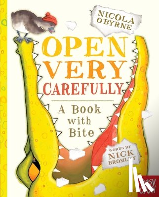 Bromley, Nick - Open Very Carefully: A Book with Bite