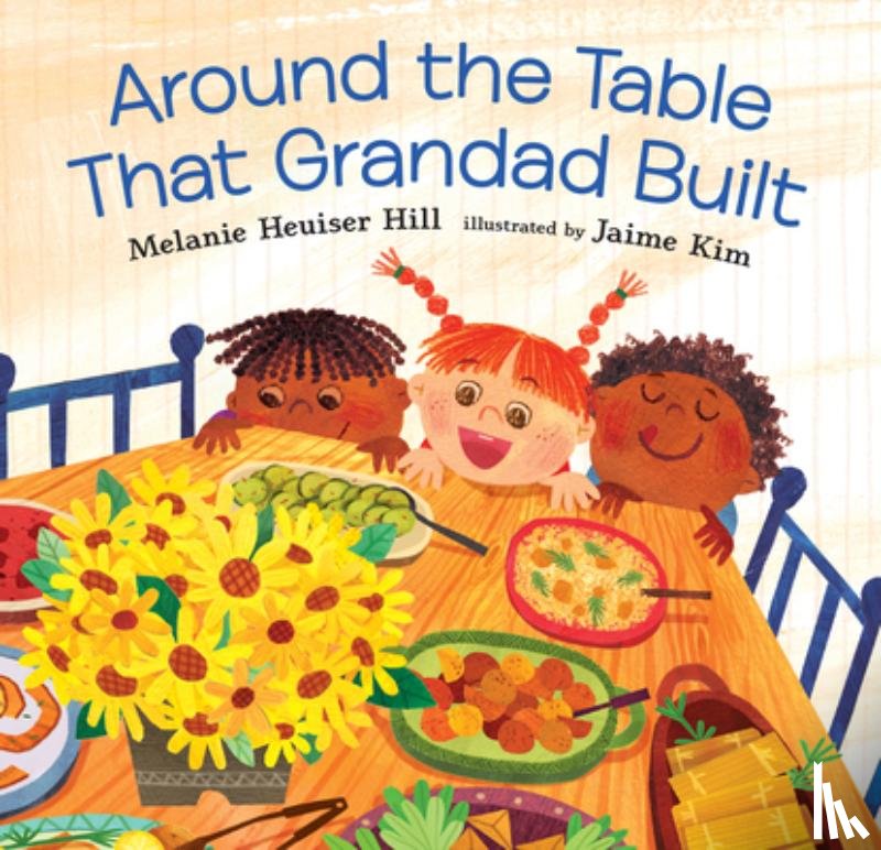 Heuiser Hill, Melanie - Around the Table That Grandad Built