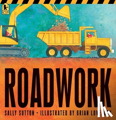 Sutton, Sally - Roadwork: (A Rhyming Construction Book with Trucks, Machines, and Noisy Vehicles for Babies, Toddlers, Preschoolers, and Kids Ages 2-5)