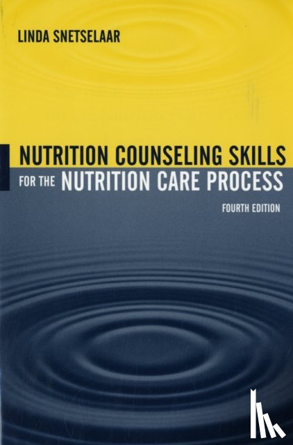 Snetselaar, Linda - Nutrition Counseling Skills for the Nutrition Care Process