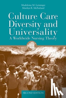 Leininger, Madeleine M., McFarland, Marilyn R. - Culture Care Diversity & Universality: a Worldwide Nursing Theory