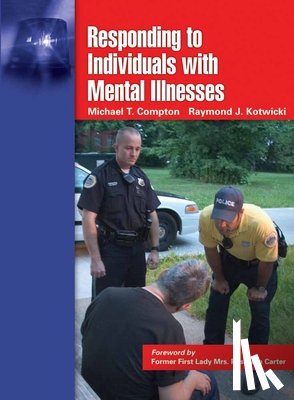 Compton, Michael T., Kotwicki, Raymond J. - Responding to Individuals with Mental Illnesses