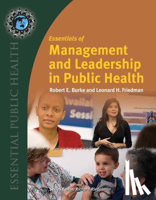 Burke, Robert E - Essentials of Management and Leadership in Public Health