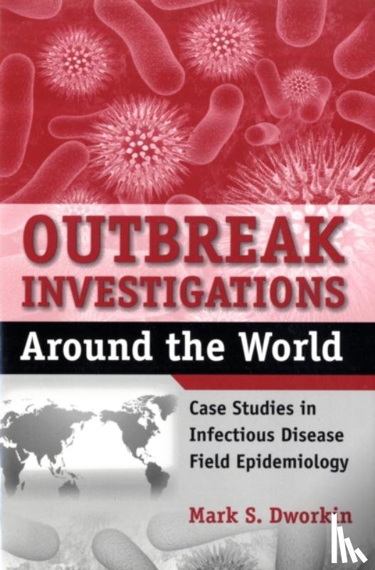 Dworkin, Dr. Mark S. - Outbreak Investigations Around the World