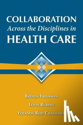 Freshman, Dr. Brenda, Rubino, Louis G., Reid Chassiakos, Dr. Yolanda - Collaboration Across the Disciplines in Health Care