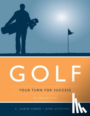 Fisher, A. Garth, Geertsen Jr., John W. - Golf: Your Turn for Success