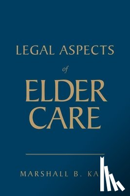 Kapp, Marshall B. - Legal Aspects of Elder Care