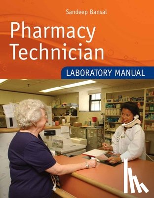 Bansal, Sandeep - Pharmacy Technician Laboratory Manual