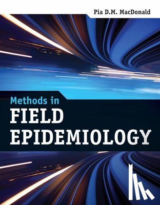 MacDonald, Pia D. M. - Methods in Field Epidemiology