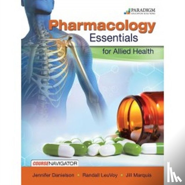 Danielson, Jennifer, LeuVoy, Randall, Marquis, Jill - Pharmacology Essentials for Allied Health