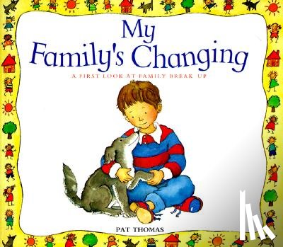 Thomas, Pat - My Family's Changing: A First Look at Family Break-Up