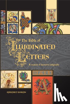 Morgan, Margaret - BIBLE OF ILLUMINATED LETTERS