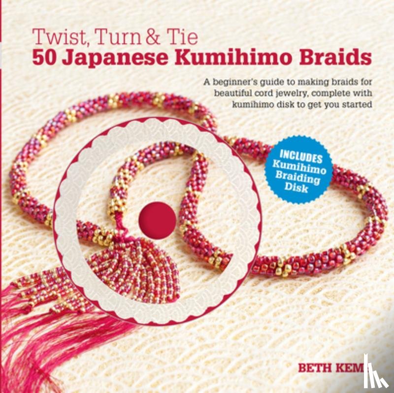 Kemp, Beth - Twist, Turn & Tie: 50 Japanese Kumihimo Braids [With CDROM]