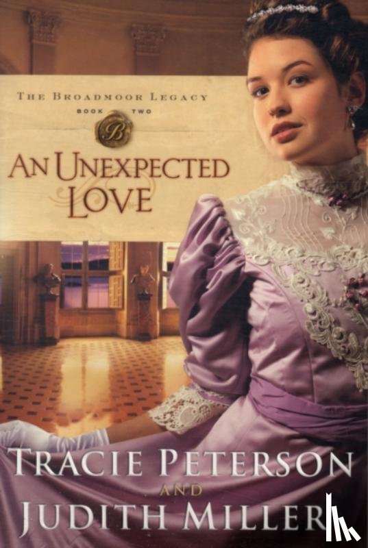 Peterson, Tracie, Miller, Judith - An Unexpected Love