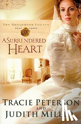 Peterson, Tracie, Miller, Judith - A Surrendered Heart